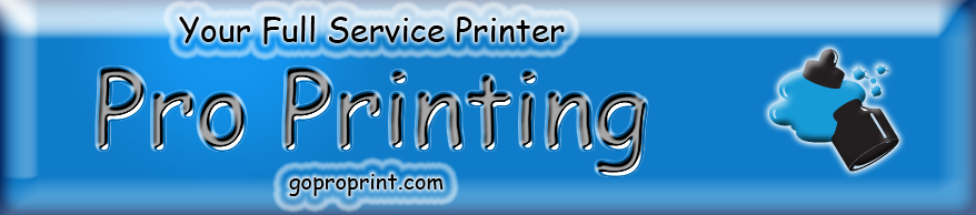 Pro Printing - Your Full Service Printer